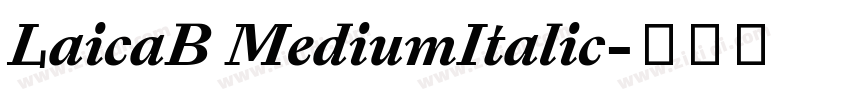 LaicaB MediumItalic字体转换